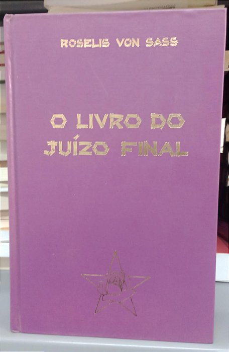 Livro o Livro do Juízo Final Autor Sass, Roselis Von (1976) [usado]