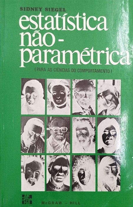 Livro Estatística Não-paramétrica (para as Ciências do Comportmento) Autor Siegel, Sidney [usado]