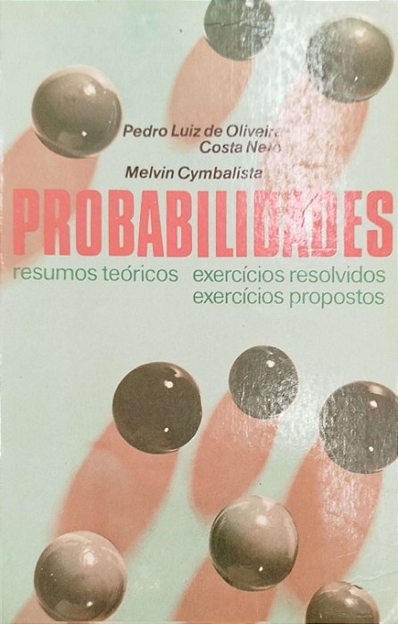 Livro Probabilidades Autor Neto, Pedro Luiz de Oliveira Costa (1974) [usado]