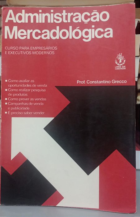 Livro Administração Mercadológica - Curso para Empresários e Executivos Modernos Autor Grecco, Constantino (1977) [usado]
