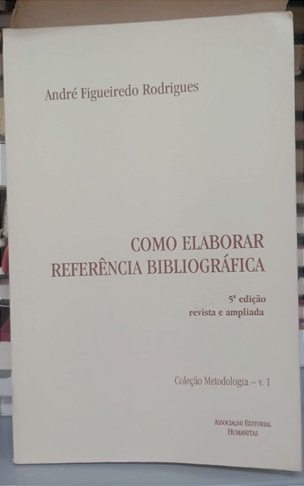 Livro Como Elaborar Referência Bibliográfica Autor Rodigues, André Figueiredo (2005) [usado]