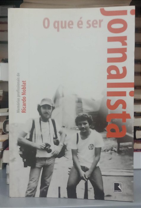 Livro o que é Ser Jornalista Autor Noblat, Ricardo (2004) [usado]