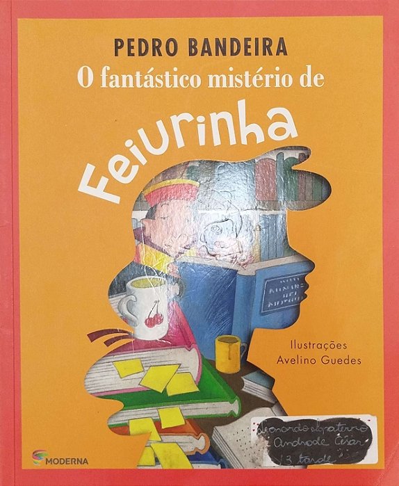 Livro o Fantástico Mistério de Feiurinha Autor Bandeira, Pedro (2016) [usado]