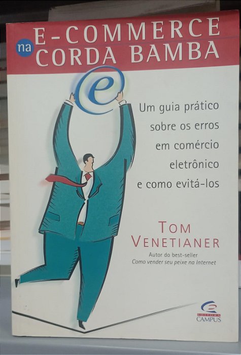 Livro E-commerce na Corda Bamba Autor Venetianer, Tom (2000) [usado]