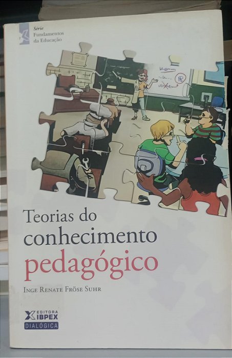 Livro Teorias do Conhecimento Pedagógico Autor Suhr, Inge Renate Frose (2011) [usado]