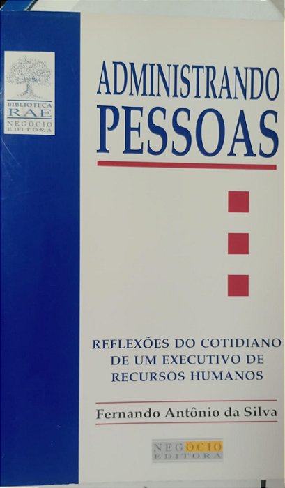 Livro Administrando Pessoas Autor Silva, Fernando Antônio da (1996) [usado]