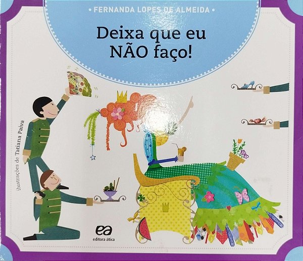 Livro Deixa que Eu Não Faço! Autor Almeida, Fernanda Lopes de (2011) [seminovo]