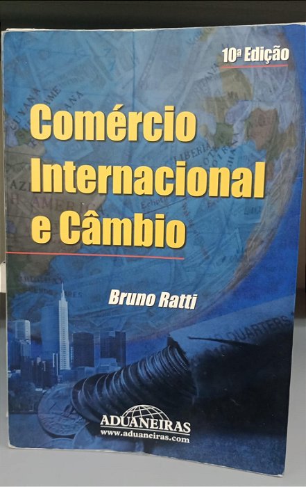 Livro Comércio Internacional e Câmbio Autor Ratti. Bruno (2001) [usado]