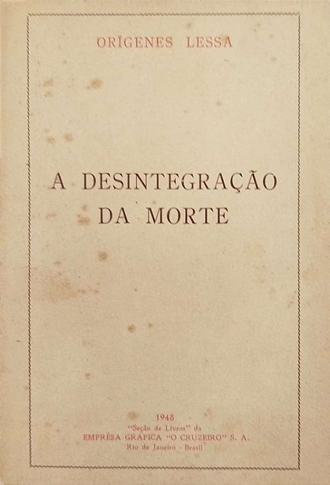 Livro a Desintegracão da Morte Autor Lessa, Orígenes (1948) [usado]