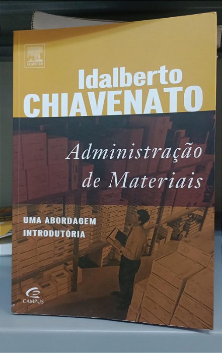 Livro Administração de Materiais: Uma Abordagem Introdutória Autor Chiavenato, Idalberto (2005) [seminovo]