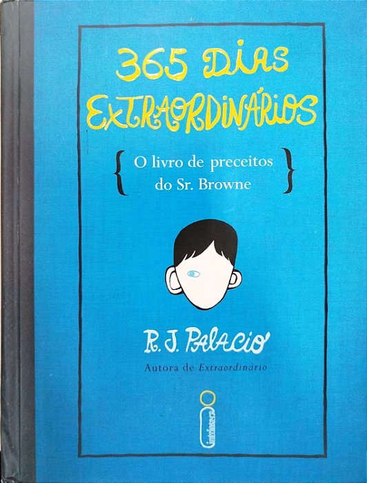 Livro 365 Dias Extraordinários Autor Palacio, R. J. (2014) [seminovo]