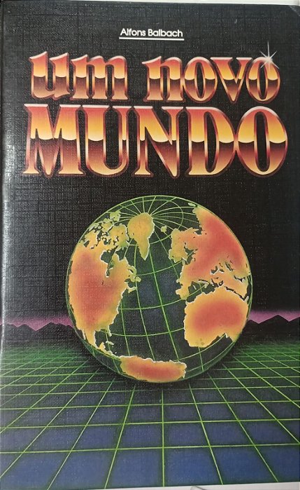 Livro um Novo Mundo Autor Balbach, Alfons (1994) [usado]