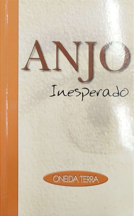 Livro Anjo Inesperado Autor Terra, Oneida (2000) [seminovo]
