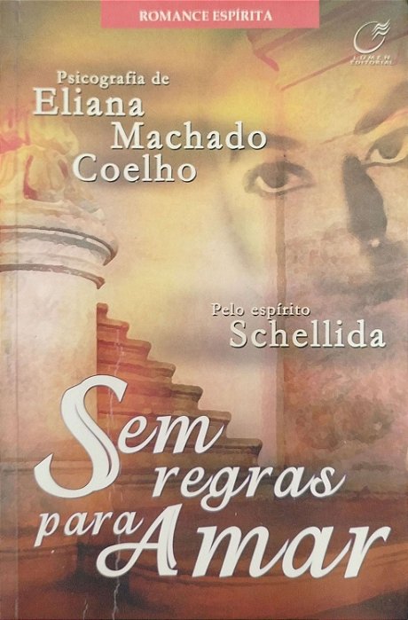 Livro sem Regras para Amar Autor Coelho, Eliana Machado (2003) [usado]