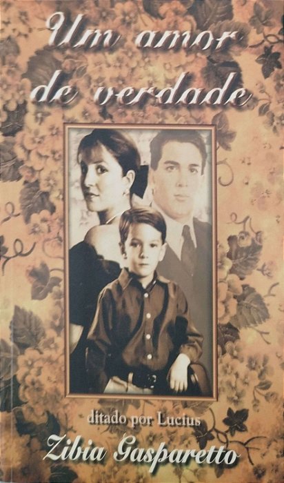 Livro um Amor de Verdade Autor Gasparetto, Zibia (2004) [seminovo]