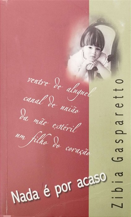 Livro Nada é por Acaso Autor Gasparetto, Zibia (2006) [usado]