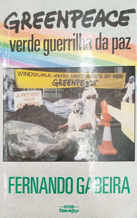 Livro Greenpeace: Verde Guerrilha da Paz Autor Gabeira, Fernando (1988) [usado]