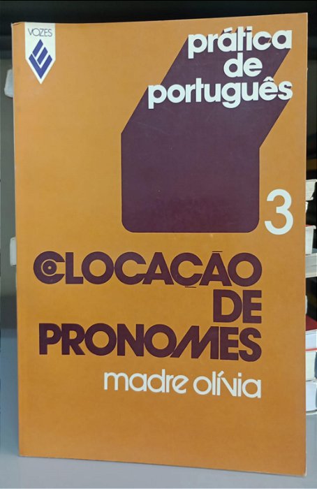 Livro Colocação de Pronomes - Prática de Português 3 Autor Olívia, Madre (1982) [seminovo]