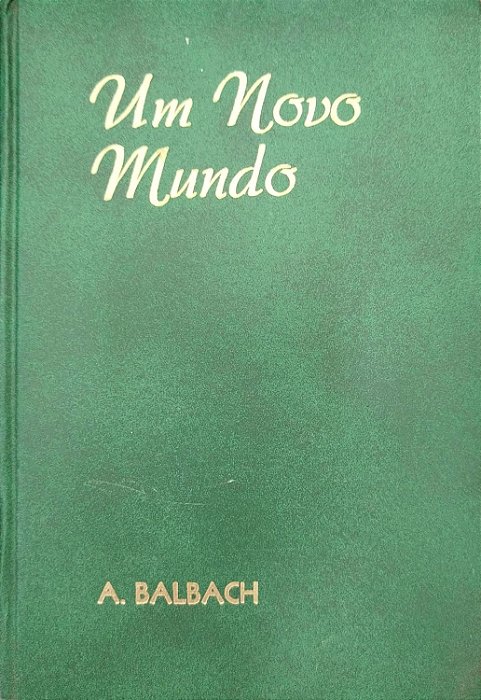 Livro um Novo Mundo Autor Balbach, A. [usado]
