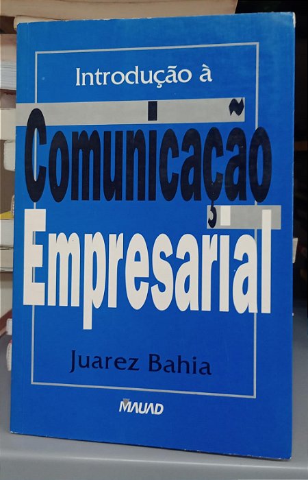 Livro Introdução À Comunicação Empresarial Autor Bahia, Juarez (1995) [usado]