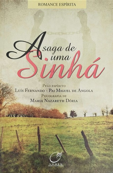 Livro a Saga de Uma Sinhá Autor Dória, Maria Nazareth (2007) [usado]