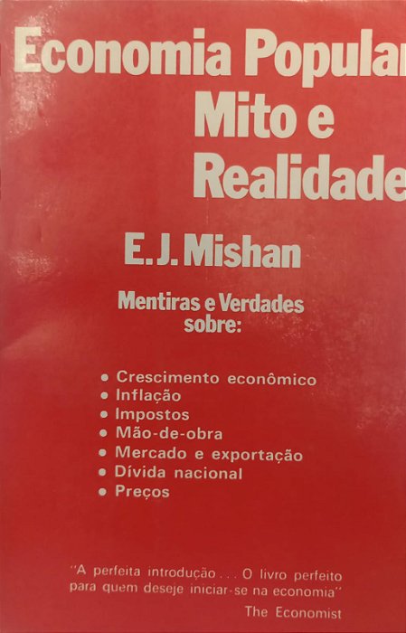Livro Economia Popular: Mito e Realidade Autor Mishan, E.j. (1976) [usado]