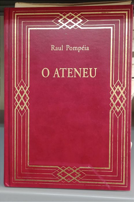 Livro Ateneu, o Autor Pompeia, Raul (2003) [seminovo]