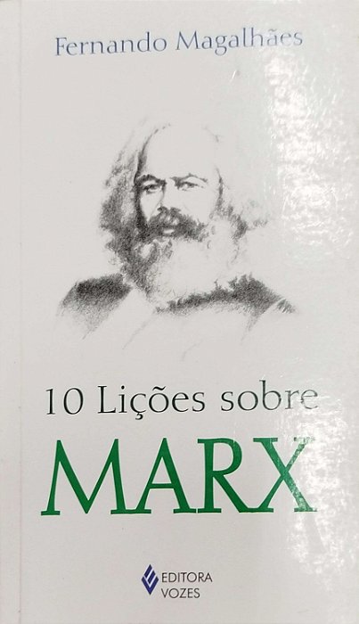 Livro 10 Lições sobre Marx Autor Magalhães, Fernando (2009) [usado]