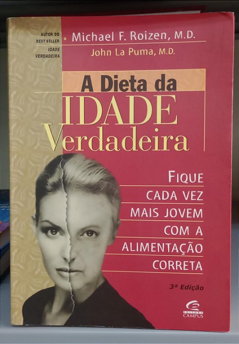 Livro Dieta da Idade Verdadeira, a Autor Roizen, Michael F. (2001) [usado]
