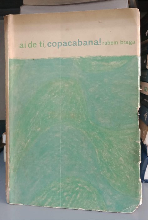 Livro Ai de Ti, Copacabana Autor Braga, Rubem (1960) [usado]