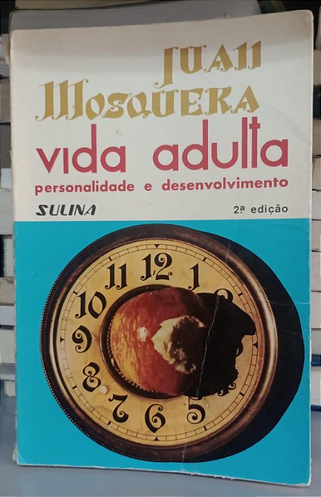 Livro Vida Adulta: Personalidade e Desenvolvimento Autor Mosquera,juan José Mourino (1983) [usado]