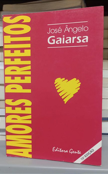 Livro Amores Perfeitos Autor Gaiarsa, José Ângelo (1994) [seminovo]