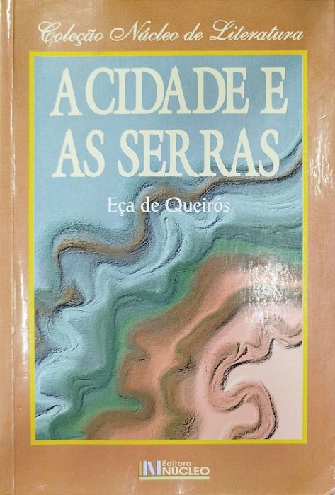 Livro a Cidade e as Serras Autor Queirós, Eça de (1995) [usado]