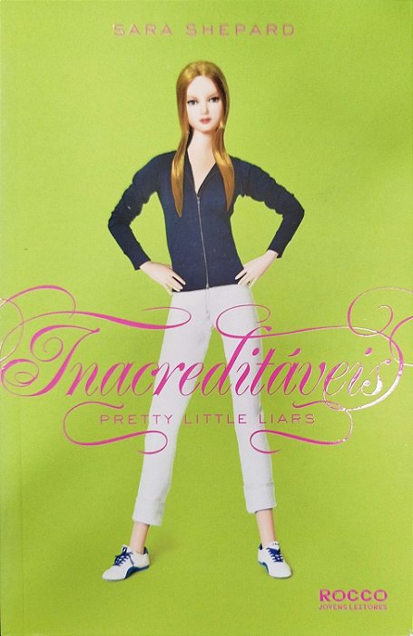 Livro Inacreditáveis - Pretty Little Liars Autor Shepard, Sara (2011) [seminovo]