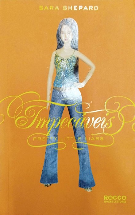 Livro Impecáveis - Pretty Little Liars Autor Shepard, Sara (2011) [seminovo]