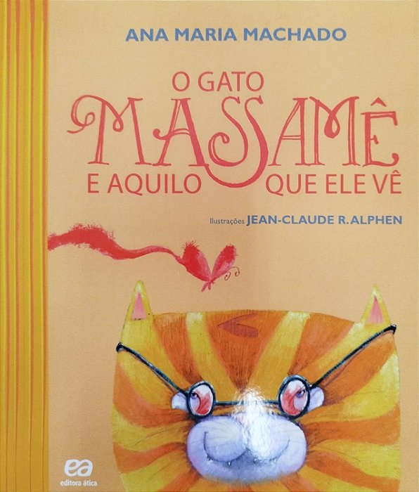 Livro o Gato Massamê e Aquilo que Ele Vê Autor Machado, Ana Maria (2020) [seminovo]