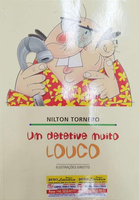 Livro um Detetive Muito Louco Autor Tornero, Nilton (2018) [usado]