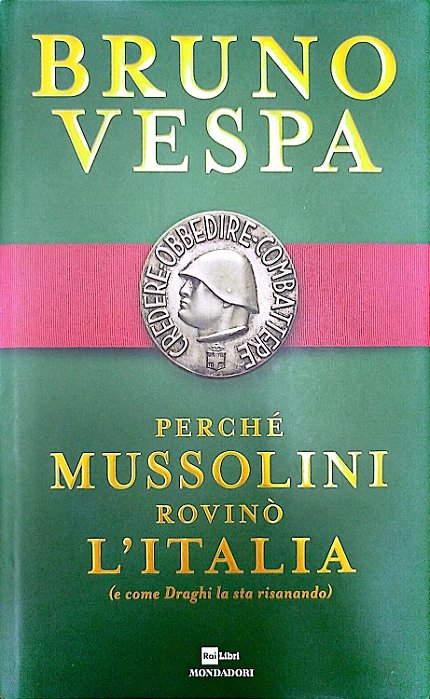 Livro Perché Mussolini Rovinò L''italia (e Come Draghi La Sta Risanando) Autor Vespa, Bruno (2021) [seminovo]