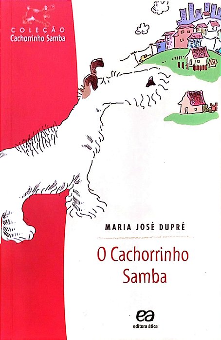 Livro o Cachorrinho Samba Autor Dupré, Maria José (2022) [seminovo]