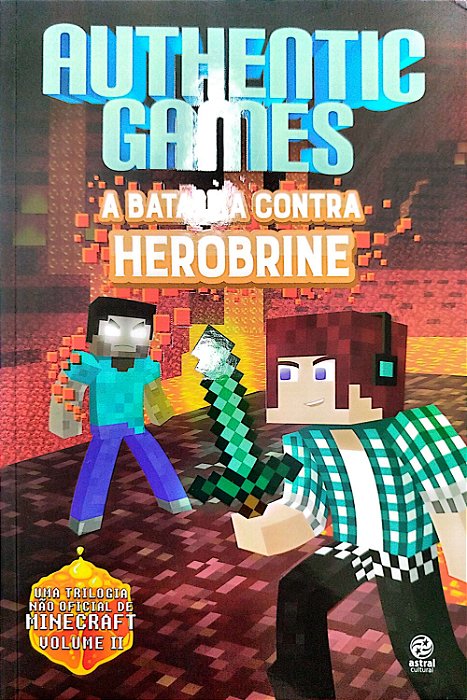Livro Authentic Games: a Batalha contra Herobrine Autor Desconhecido (2016) [seminovo]