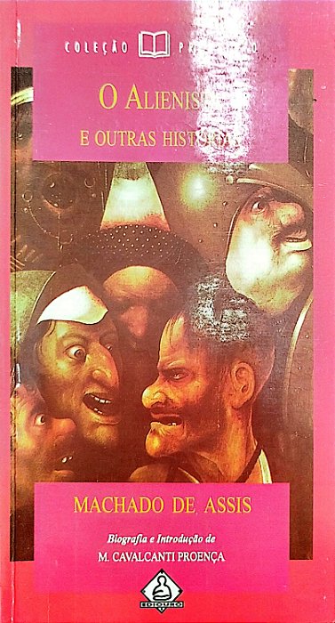 Livro o Alienista e Outras Histórias Autor Assis, Machado de (1998) [usado]