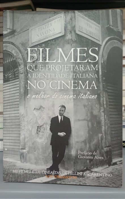 Livro Filmes que Projetaram a Identidade Italiana no Cinema Autor Chiozzotto, Luiz (2019) [usado]