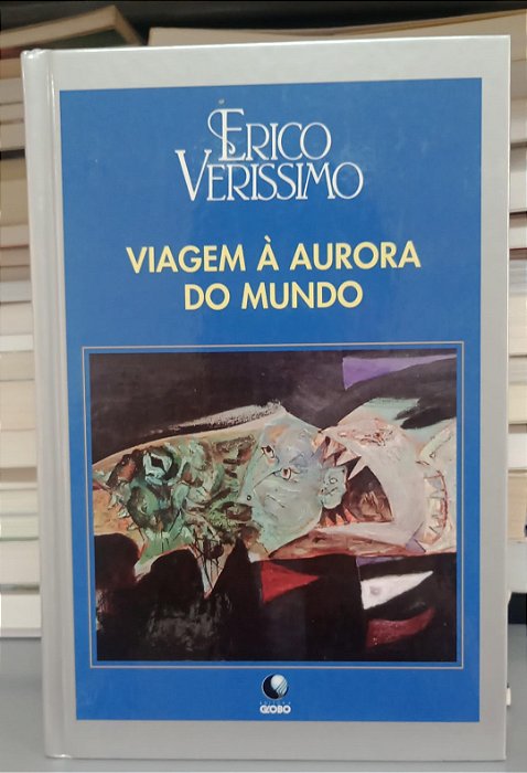 Livro Viagem À Aurora do Mundo Autor Verissimo, Erico (1996) [usado]