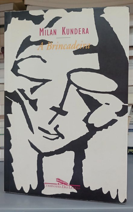 Livro Brincadeira, a Autor Kundera, Milan (1999) [usado]