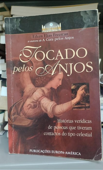 Livro Tocado Pelos Anjos Autor Freeman, Eileen Elias (1999) [usado]