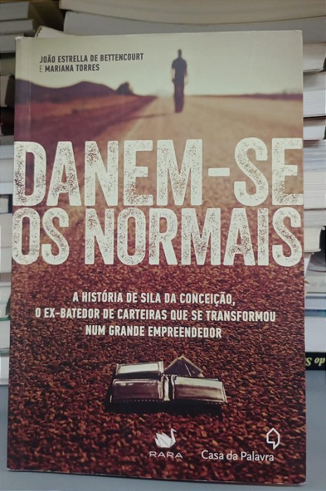 Livro Danem-se os Normais Autor Bettencourt, João Estrella e Torres, Mariana (2014) [seminovo]