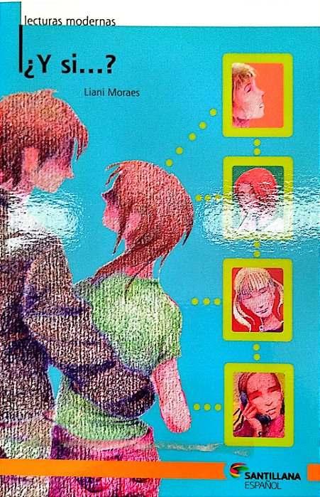 Livro ¿ Y Si...? Autor Moraes, Liani (2005) [seminovo]