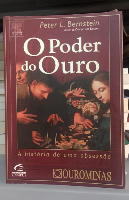 Livro Poder do Ouro, o Autor Bernstein, Peter L. (2001) [seminovo]