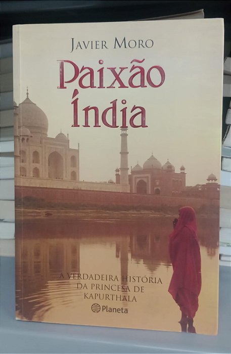 Livro Paixão Índia Autor Moro, Javier (2006) [usado]