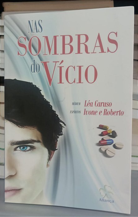 Livro nas Sombras do Vício Autor Caruso, Léa (2010) [usado]